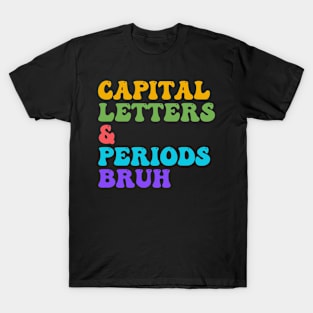 Capital Letters Bruh Funny Teacher Capital Letters Bruh T-Shirt